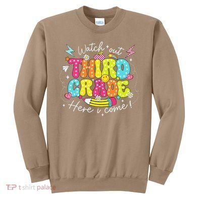Back To School Watch Out Third Grade Here I Come Pencil Sweatshirt