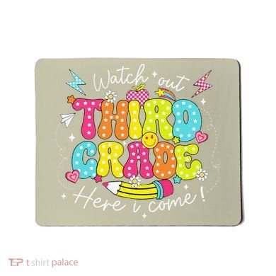 Back To School Watch Out Third Grade Here I Come Pencil Mousepad