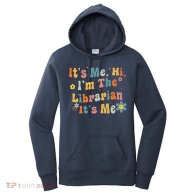 Back To School ItS Me Hi IM The Librarian Summer Reading Women's Hoodie