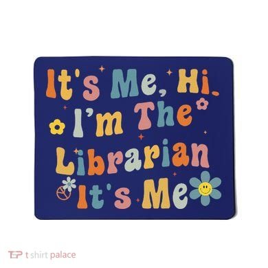 Back To School ItS Me Hi IM The Librarian Summer Reading Mousepad