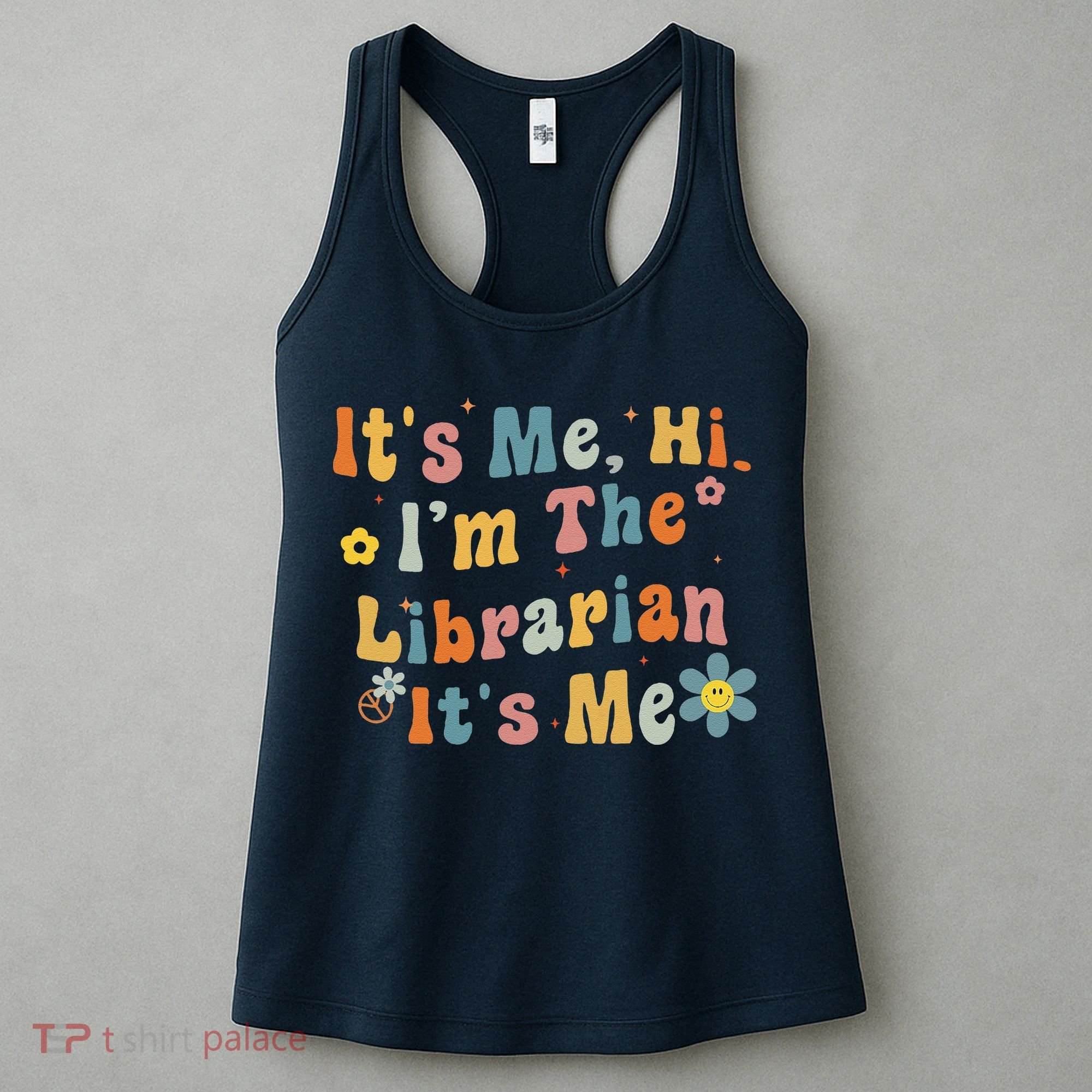 Back To School ItS Me Hi IM The Librarian Summer Reading Women's Tank Top