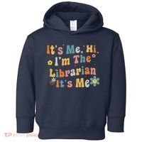 Back To School ItS Me Hi IM The Librarian Summer Reading Toddler Hoodie thumb 0