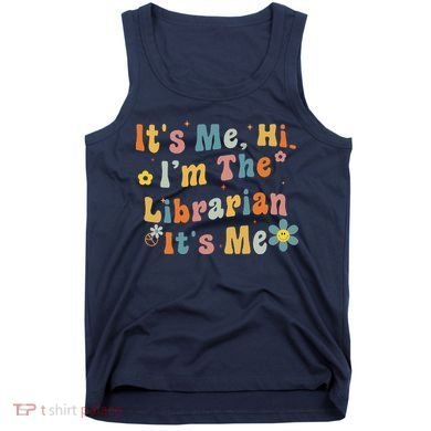 Back To School ItS Me Hi IM The Librarian Summer Reading Tank Top