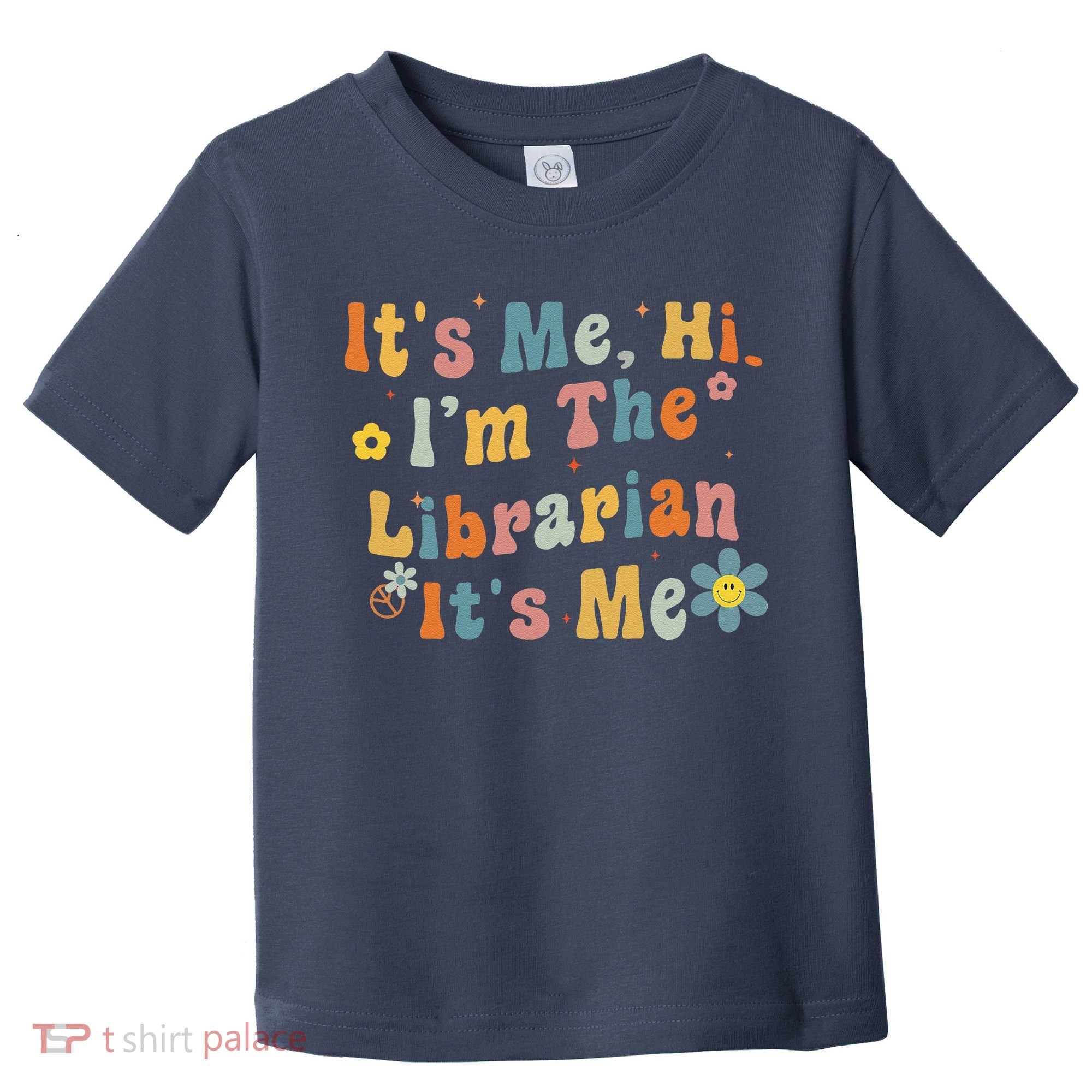 Back To School ItS Me Hi IM The Librarian Summer Reading Toddler T-Shirt