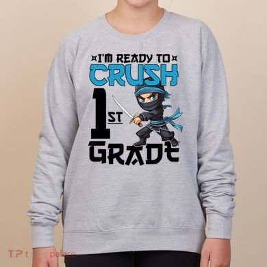 Back To School Im Ready To Crush 1St Grade Ninja First Day Gift Women's Sweatshirt