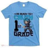 Back To School Im Ready To Crush 1St Grade Ninja First Day Gift T-Shirt thumb 0