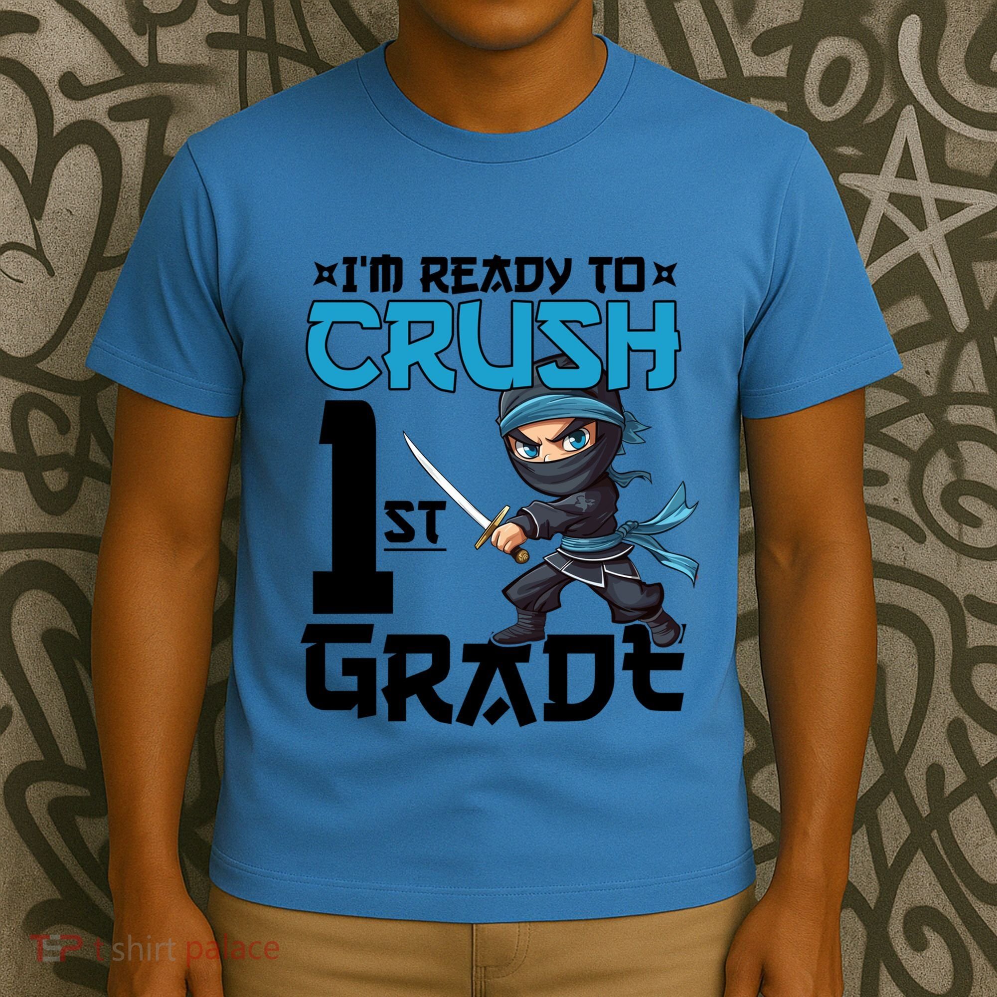 Back To School Im Ready To Crush 1St Grade Ninja First Day Gift T-Shirt