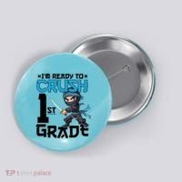 Back To School Im Ready To Crush 1St Grade Ninja First Day Gift Button thumb 0