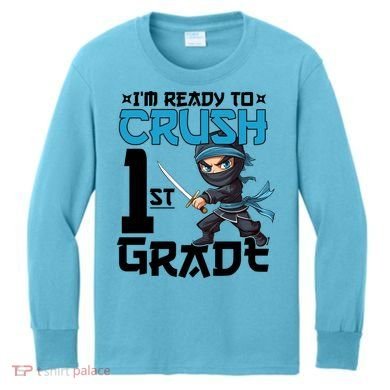 Back To School Im Ready To Crush 1St Grade Ninja First Day Gift Kids Long Sleeve Shirt