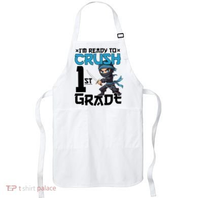 Back To School Im Ready To Crush 1St Grade Ninja First Day Gift Apron
