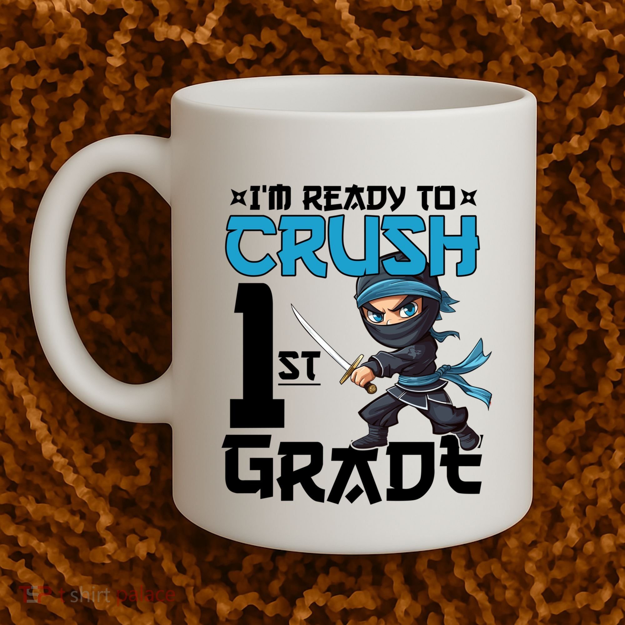 Back To School Im Ready To Crush 1St Grade Ninja First Day Gift Coffee Mug