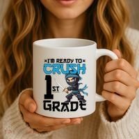 Back To School Im Ready To Crush 1St Grade Ninja First Day Gift Coffee Mug thumb 3