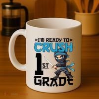 Back To School Im Ready To Crush 1St Grade Ninja First Day Gift Coffee Mug thumb 4