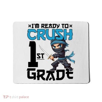 Back To School Im Ready To Crush 1St Grade Ninja First Day Gift Mousepad