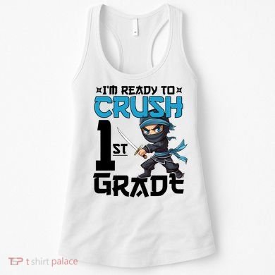 Back To School Im Ready To Crush 1St Grade Ninja First Day Gift Women's Tank Top