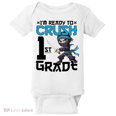 Back To School Im Ready To Crush 1St Grade Ninja First Day Gift Baby Bodysuit
