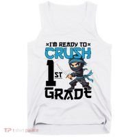 Back To School Im Ready To Crush 1St Grade Ninja First Day Gift Tank Top thumb 0