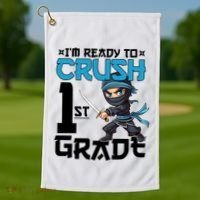 Back To School Im Ready To Crush 1St Grade Ninja First Day Gift Golf Towel thumb 1