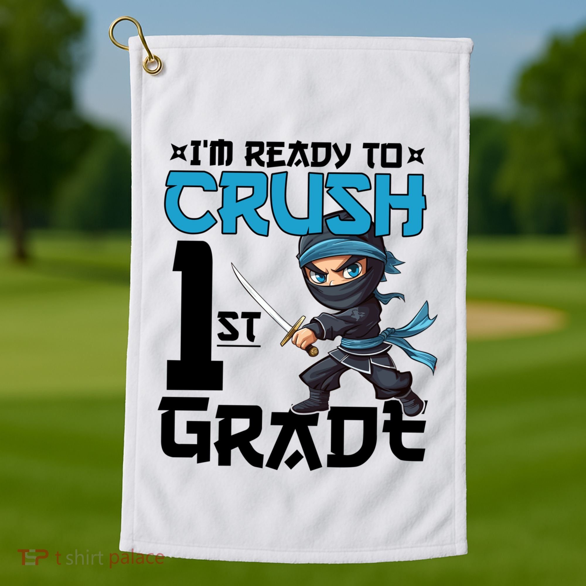 Back To School Im Ready To Crush 1St Grade Ninja First Day Gift Golf Towel