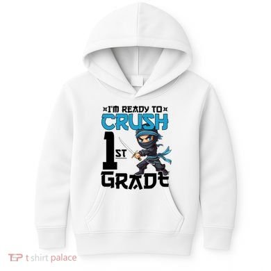 Back To School Im Ready To Crush 1St Grade Ninja First Day Gift Kids Hoodie