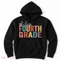 Back To School Students Teacher Oh Hey 4th Fourth Grade Hoodie thumb 0