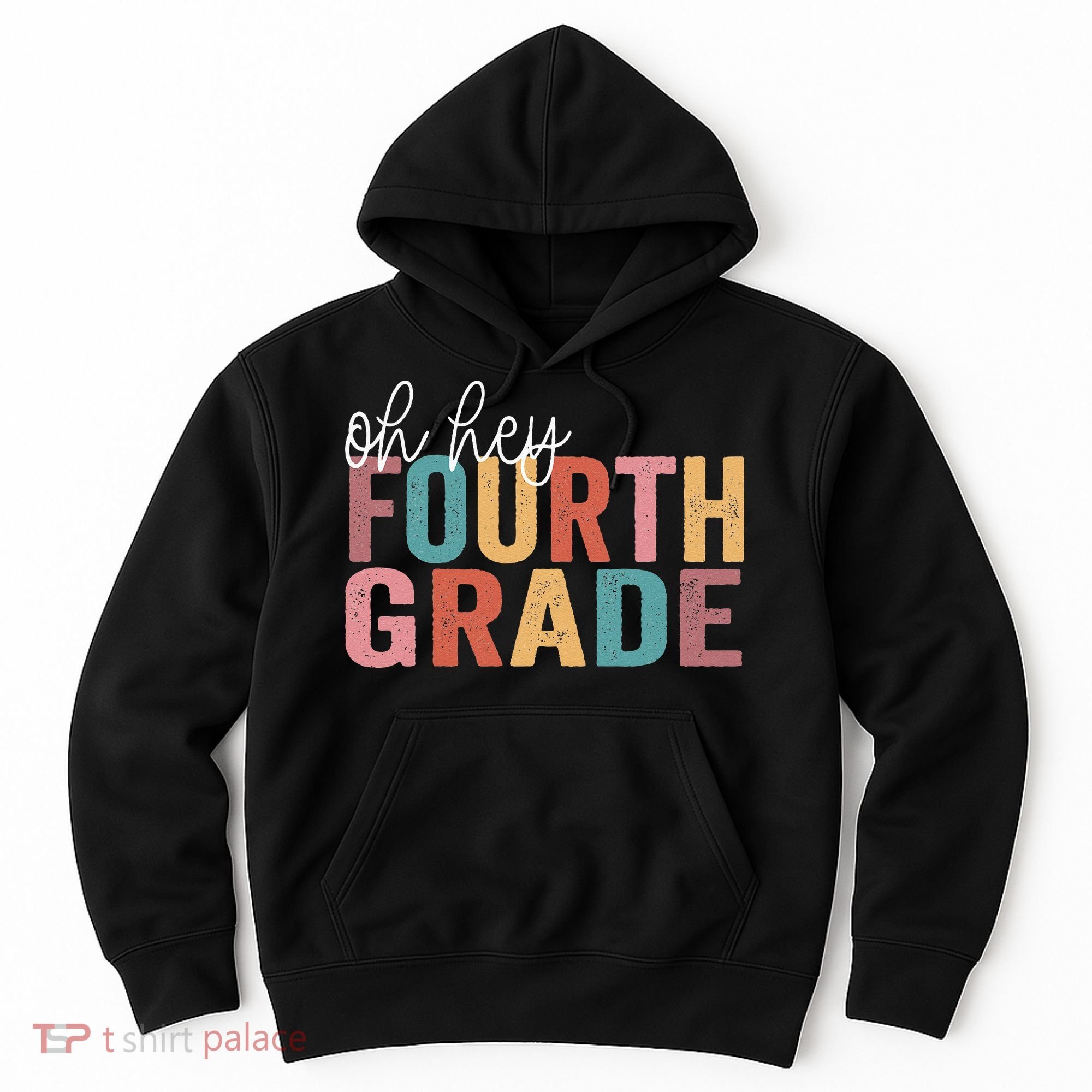Back To School Students Teacher Oh Hey 4th Fourth Grade Hoodie