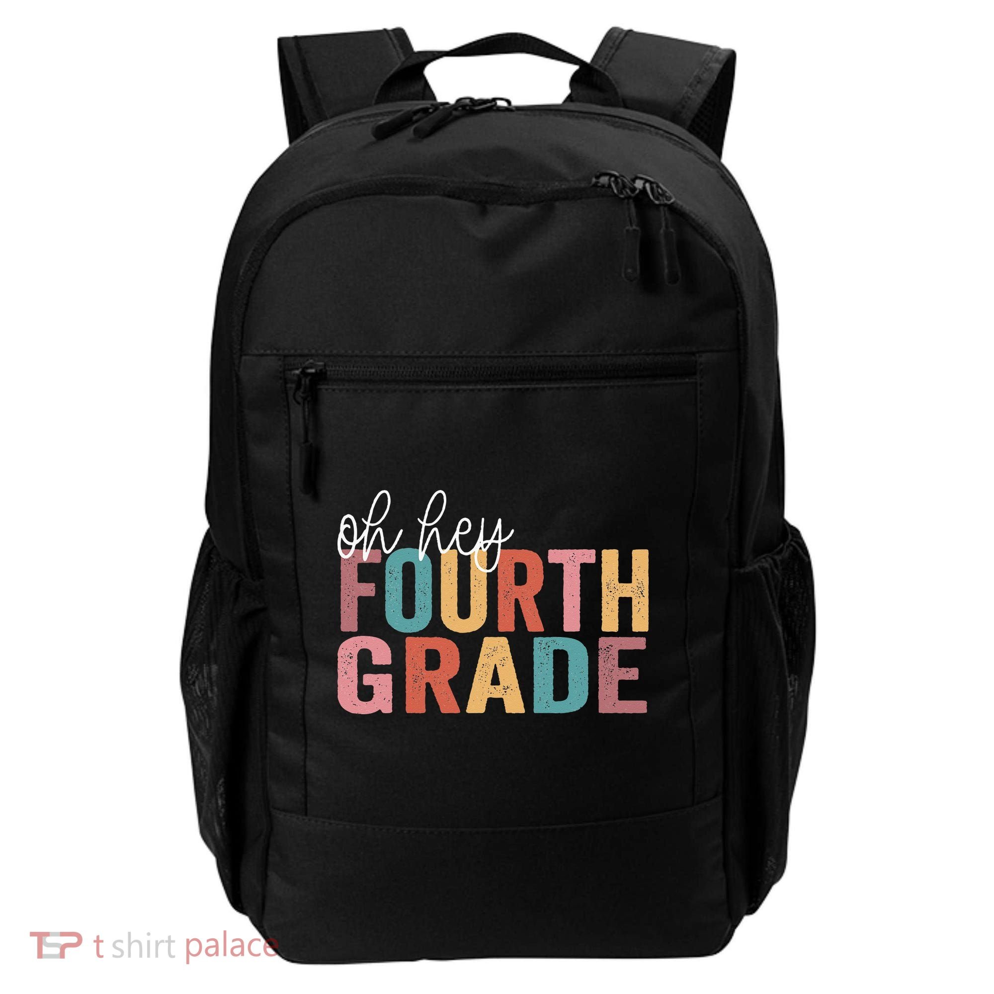 Back To School Students Teacher Oh Hey 4th Fourth Grade Backpack