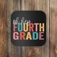 Back To School Students Teacher Oh Hey 4th Fourth Grade Coaster thumb 0