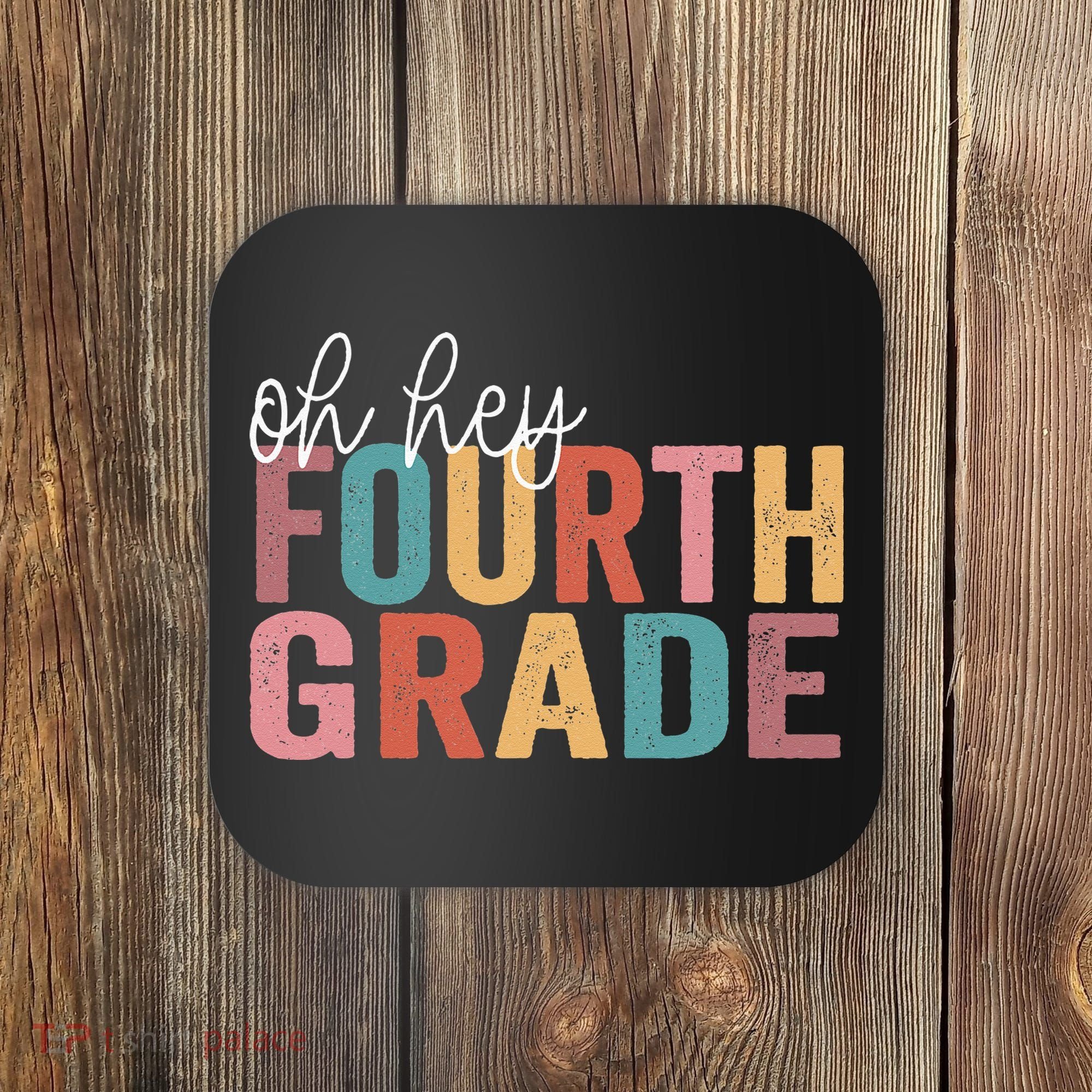 Back To School Students Teacher Oh Hey 4th Fourth Grade Coaster