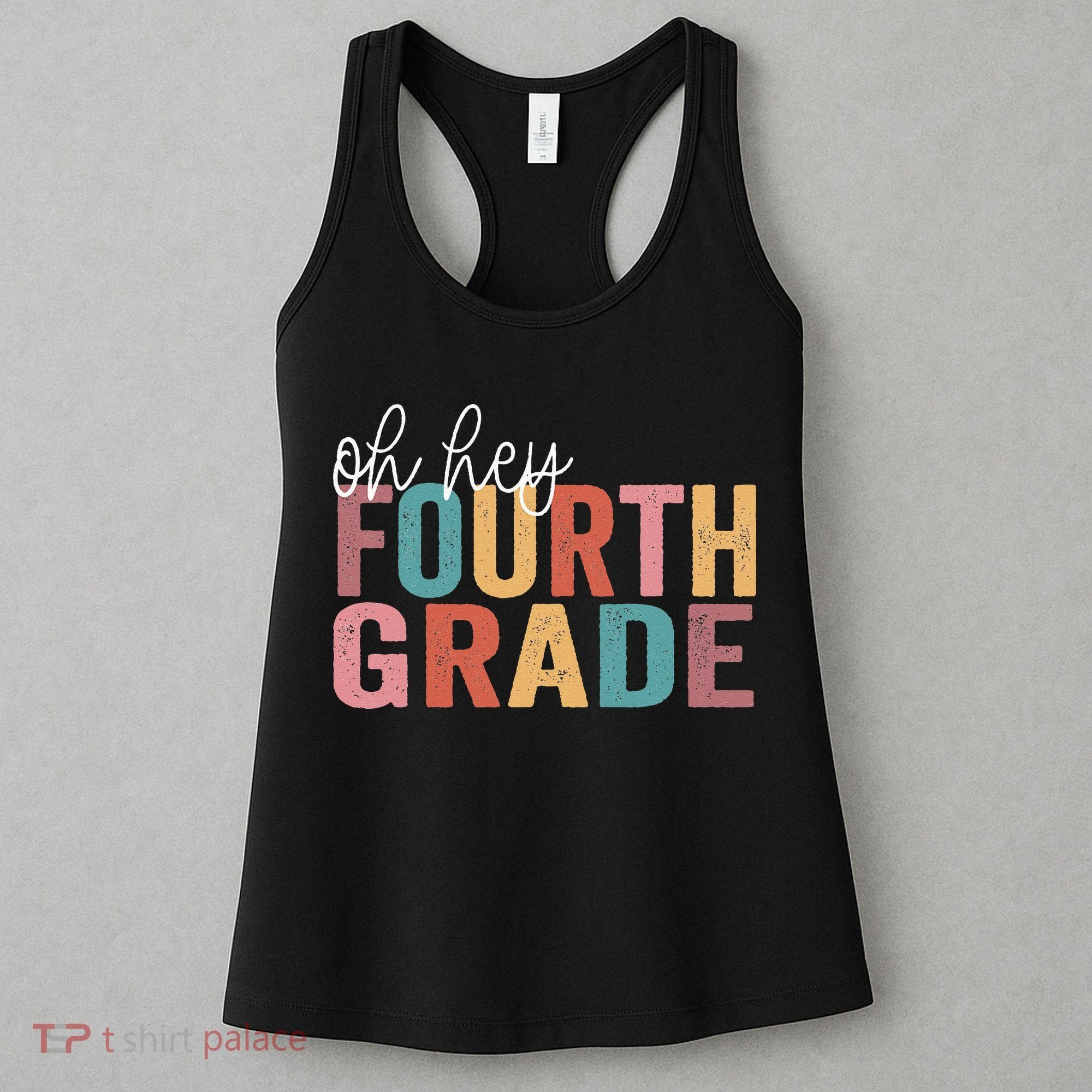 Back To School Students Teacher Oh Hey 4th Fourth Grade Women's Tank Top