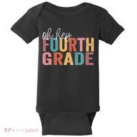 Back To School Students Teacher Oh Hey 4th Fourth Grade Baby Bodysuit thumb 0