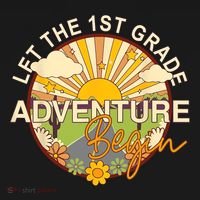 Back To School Let The 1st Grade Adventure Begin T-Shirt thumb 7