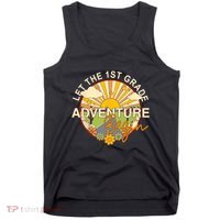 Back To School Let The 1st Grade Adventure Begin Tank Top thumb 0