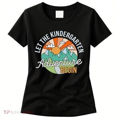 Back To School Let The Kindergarten Adventure Begin Women's T-Shirt