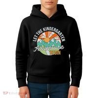 Back To School Let The Kindergarten Adventure Begin Kids Hoodie thumb 4