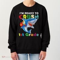 Back To School Im Ready To Crush 1st Grade Shark Women's Sweatshirt thumb 0