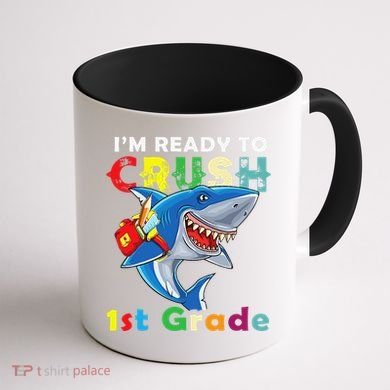 Back To School Im Ready To Crush 1st Grade Shark Coffee Mug back