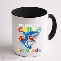 Back To School Im Ready To Crush 1st Grade Shark Coffee Mug thumb 1