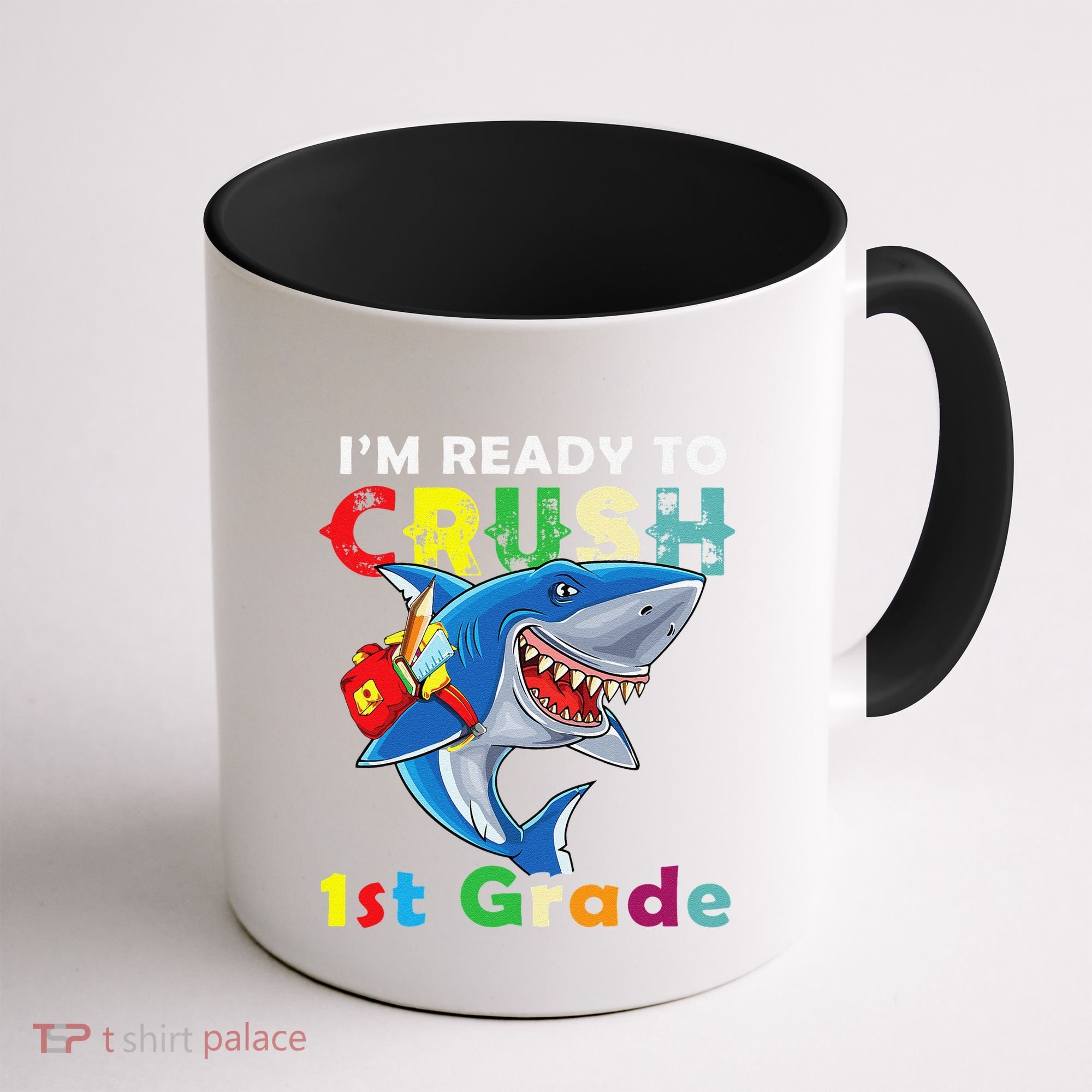 Back To School Im Ready To Crush 1st Grade Shark Coffee Mug