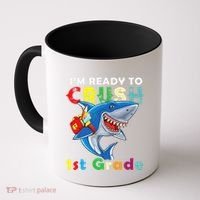 Back To School Im Ready To Crush 1st Grade Shark Coffee Mug thumb 0