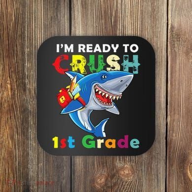Back To School Im Ready To Crush 1st Grade Shark Coaster