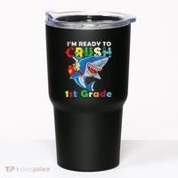 Back To School Im Ready To Crush 1st Grade Shark Tumbler thumb 0