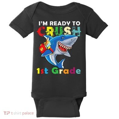 Back To School Im Ready To Crush 1st Grade Shark Baby Bodysuit