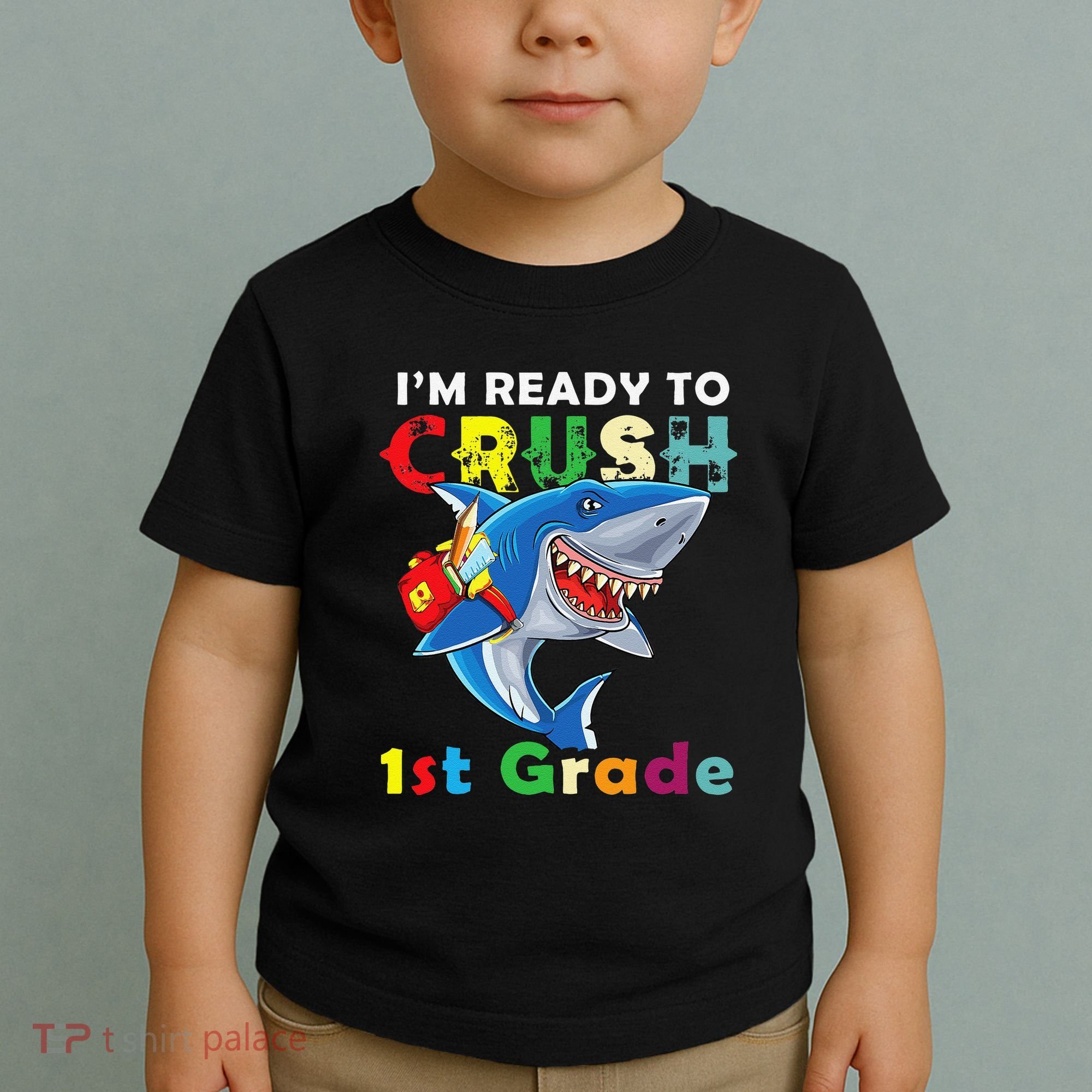 Back To School Im Ready To Crush 1st Grade Shark Toddler T-Shirt