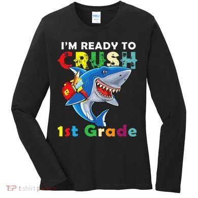 Back To School Im Ready To Crush 1st Grade Shark Women's Long Sleeve Shirt
