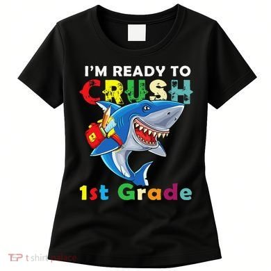 Back To School Im Ready To Crush 1st Grade Shark Women's T-Shirt