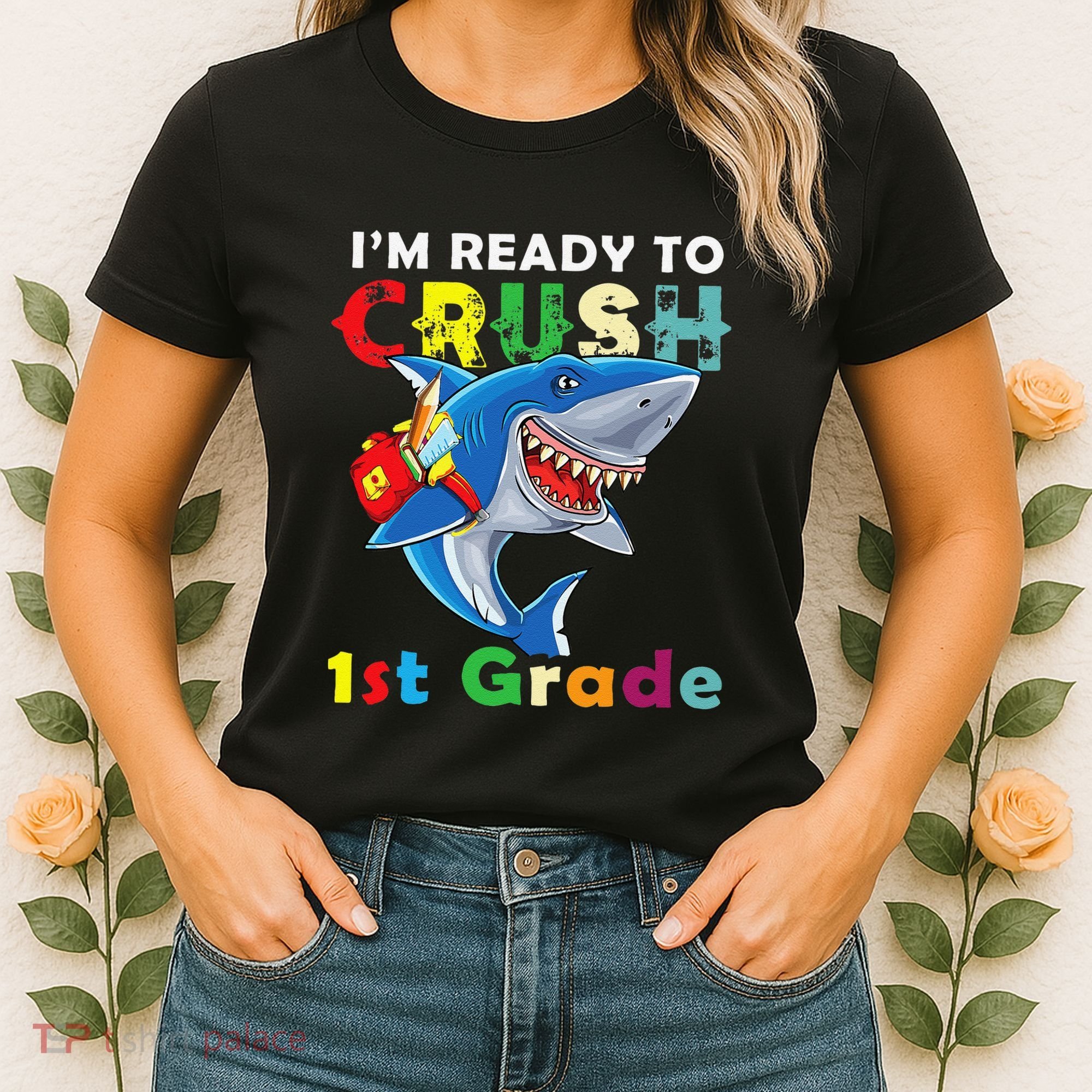 Back To School Im Ready To Crush 1st Grade Shark Women's T-Shirt