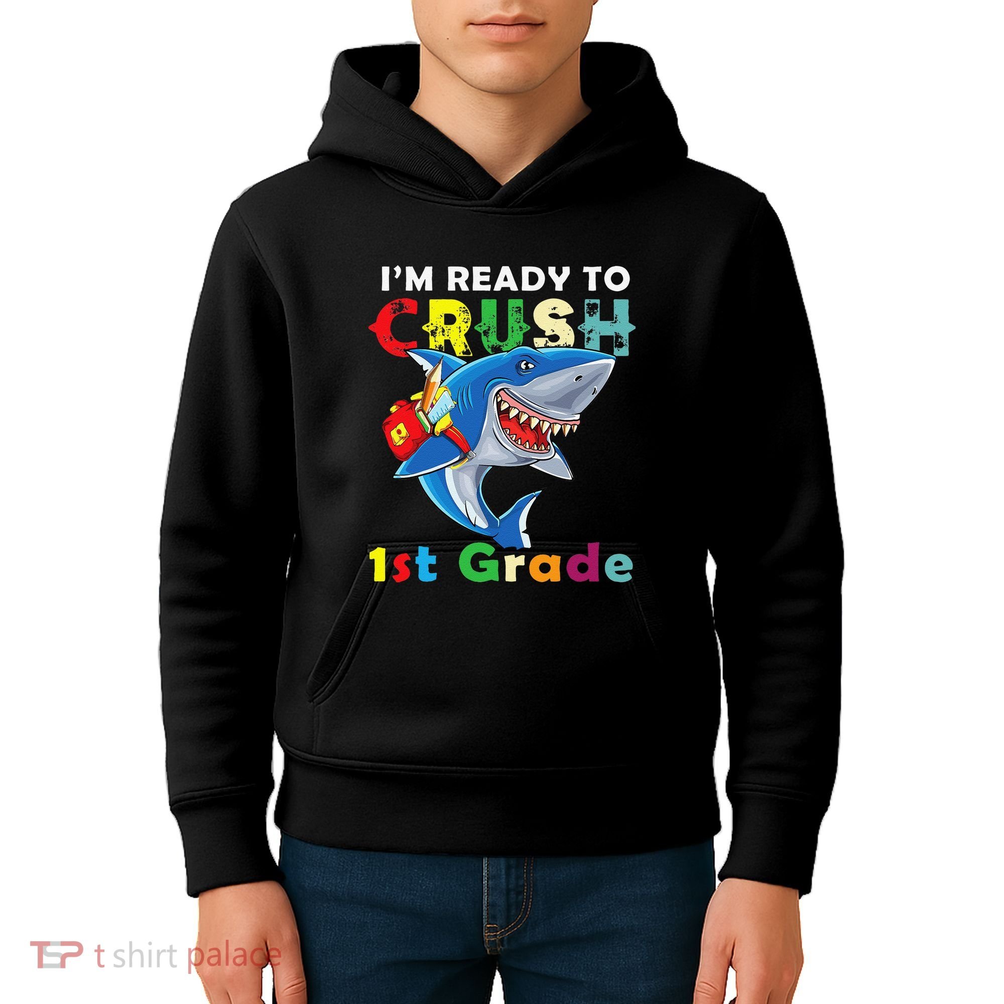 Back To School Im Ready To Crush 1st Grade Shark Kids Hoodie