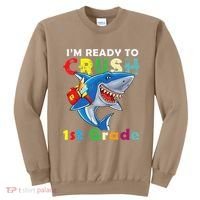 Back To School Im Ready To Crush 1st Grade Shark Sweatshirt thumb 0