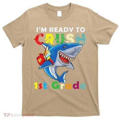Back To School Im Ready To Crush 1st Grade Shark T-Shirt